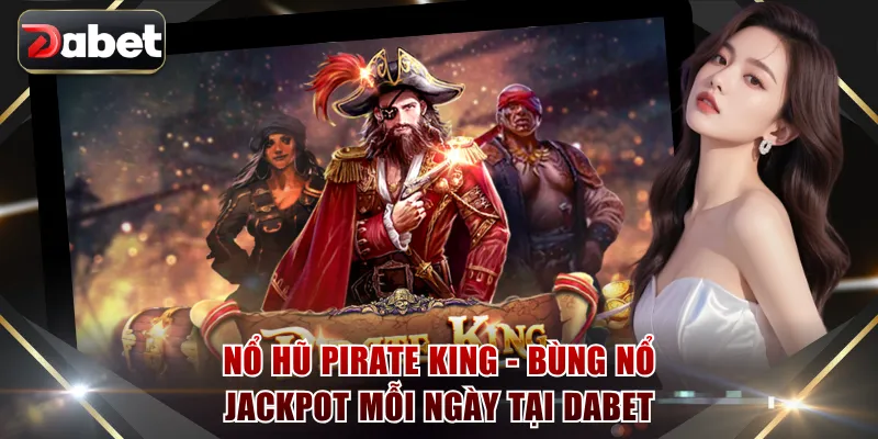 Nổ hũ Pirate King